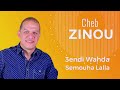 Cheb Zinou - 3endi Wahda [Best Of] | الشاب زينو - عندي وحدة يسموها لالة