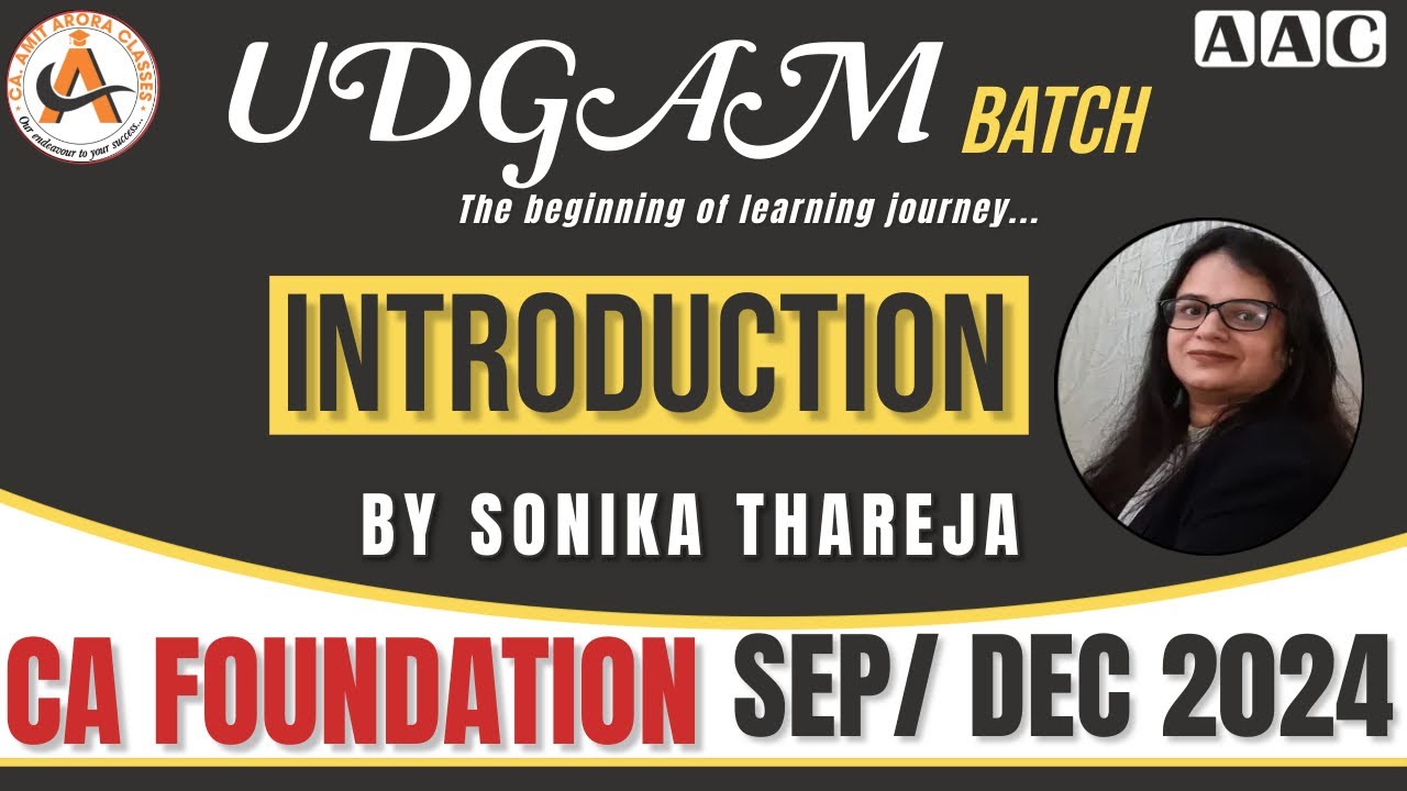 CA FOUNDATION BUSINESS ECONOMICS SEP/DEC 2024 - INTRODUCTION BY SONIKA THAREJA