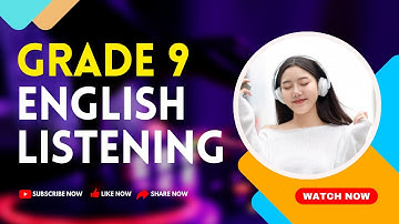 GRADE 9 ENGLISH LISTENING | NEW COURSE |