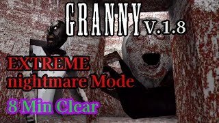 Granny V.1.8 EXTREME NIGHTMARE MODE 8 min clear