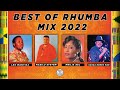 Rhumba mix 2022  kanda bongo man les wanyika madilu system mbilia bel franco by dj kelden