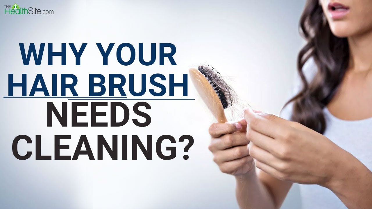 Here Is Why You Should Clean Your Hair Brush Daily? Watch Video YouTube
