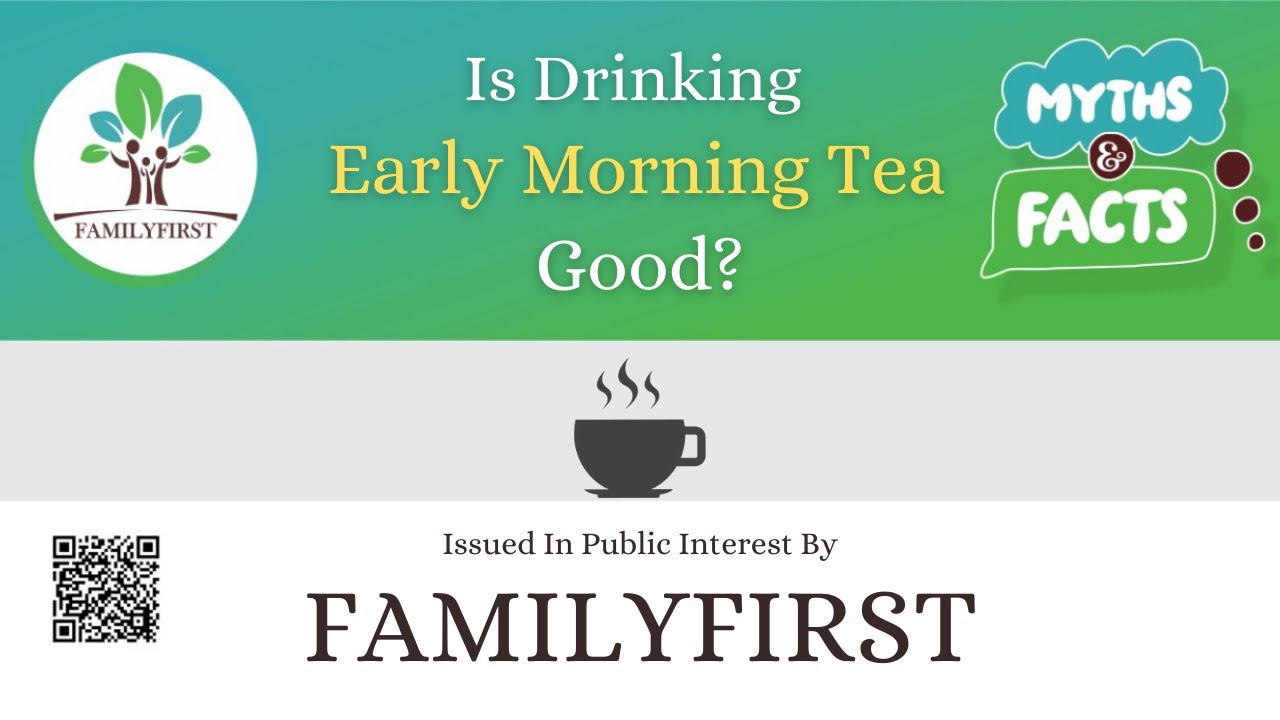 Is Drinking Early Morning Tea Good?