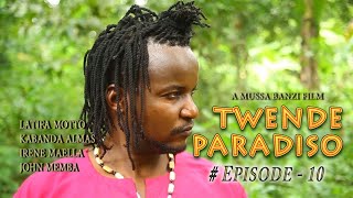 TWENDE PARADISO episode 10