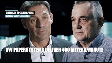 BW Papersystems deliver 400 meters/minute · Drewsen Spezialpapiere · Matthias Rauhut & Jörg Liebig