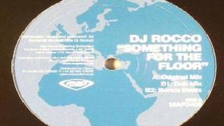 DJ Rocco ‎– Something For The Floor (Dub Mix)