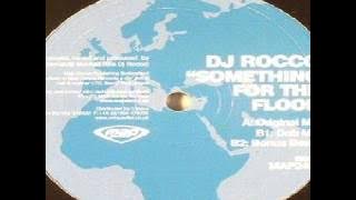 DJ Rocco ‎– Something For The Floor (Dub Mix)
