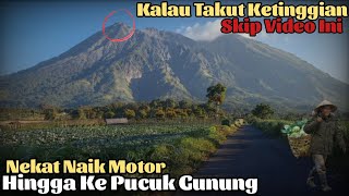 Seperti inilah Kondisi Pendakian Pakai Motor hingga Ke Puncak Gunung Telomoyo world-class tourism