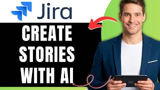 How to Create Stories With Atlassian Intelligence Easily 2026