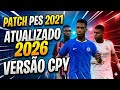 PATCH PES 2021 VERSÃO CPY ATUALIZADO COM FACES REAIS EM 4K / TRANSFERÊNCIAS / KITS E PLACARES REAIS