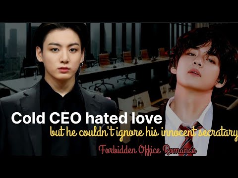 (ONESHOT) || My Cold CEO || Forbidden office Romance || Taekook🍿🎥 #bts #taekook