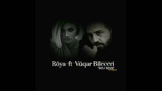 Röya ft Vüqar Biləcəri - Gizli Sevgi (Mix 2) 2024