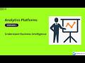 Analytics Platforms Trainee Session 1 : Understand Business Intelligence