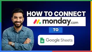 How to connect Monday.com to Google Sheets[2026 Full Guide] Update