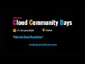 Cloud Community Days - Day 1