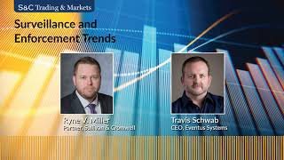 S&C Trading & Markets – Surveillance and Enforcement Trends