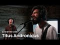 Capture de la vidéo Titus Andronicus On Audiotree Live (Full Session)