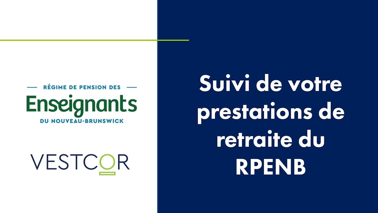 Suivi de votre prestation de pension du RPENB