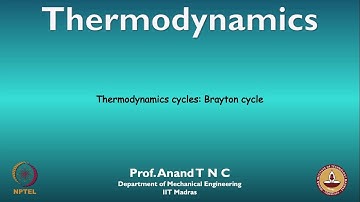 mod12lec86 - Thermodynamics cycles: Brayton cycle