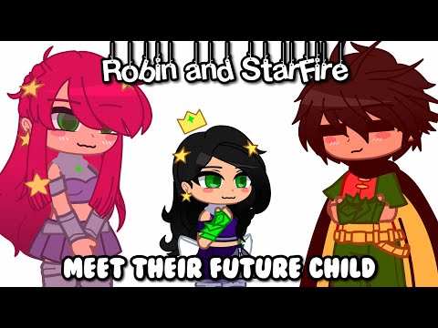 || Robin & StarFire Meet Their Future Child 👧🏽💕 || ❤️RobStar🩷 || my AU || TT Next Generation ||