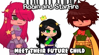 || Robin & StarFire Meet Their Future Child 👧🏽💕 || ❤️RobStar🩷 || my AU || TT Next Generation ||