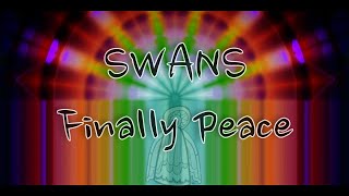 SWANS - Finally Peace