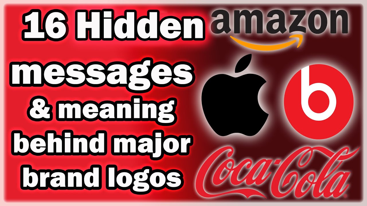 16 Hidden Messages Meanings Behind Major Brand Logos Youtube