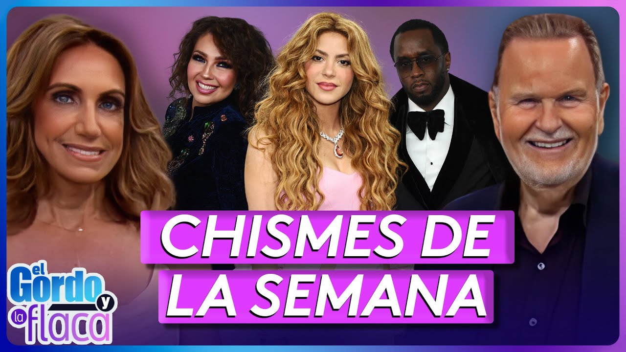 Shakira, Thalía, Sean 'Diddy' Combs | Lo Mejor de la Semana | El Gordo y La Flaca