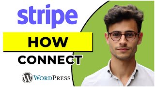 How to Connect Stripe to WordPress (Quick & Easy)