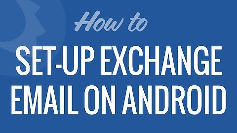 Setup exchange email on android