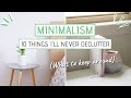 Minimalism  10 things ill never declutter how to know what to keep