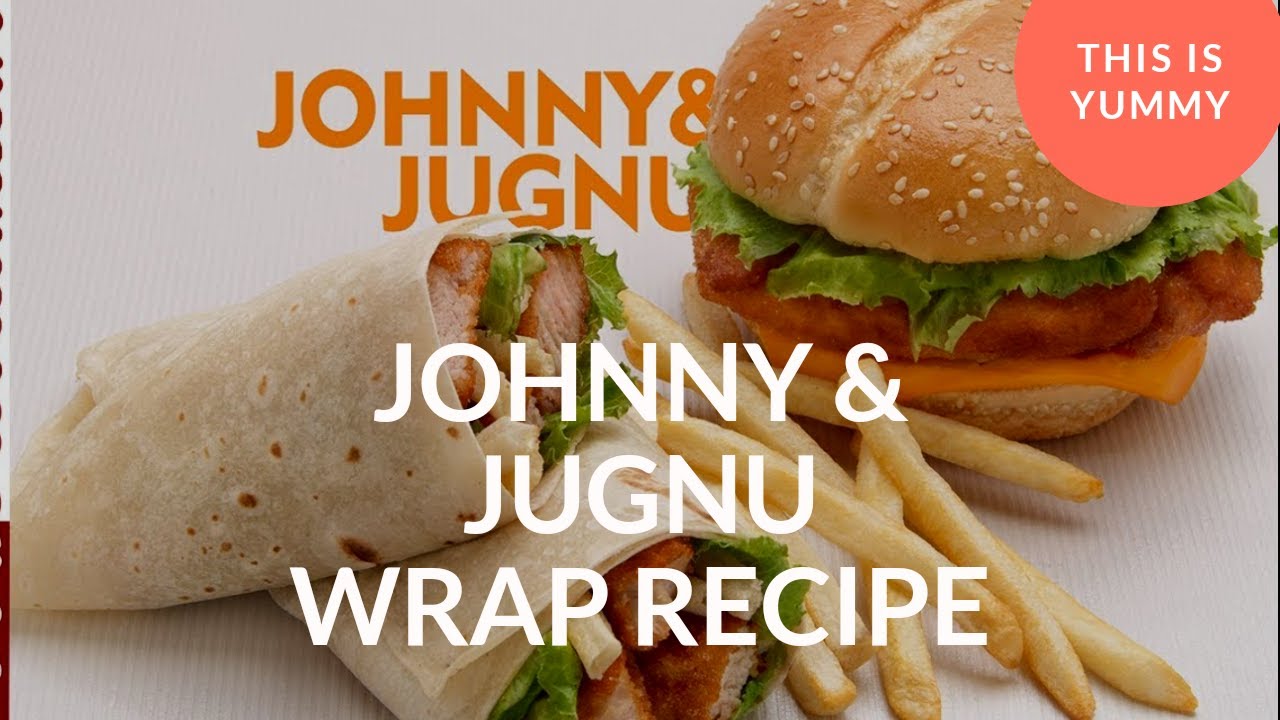 JOHNY & JUGNU WRAP Chipotle sauce YouTube