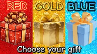 Choose your gift 🎁🤮🤑🥰|| 3 gift box challenge ||Red, Gold and blue#wouldyourather#chooseyourgift