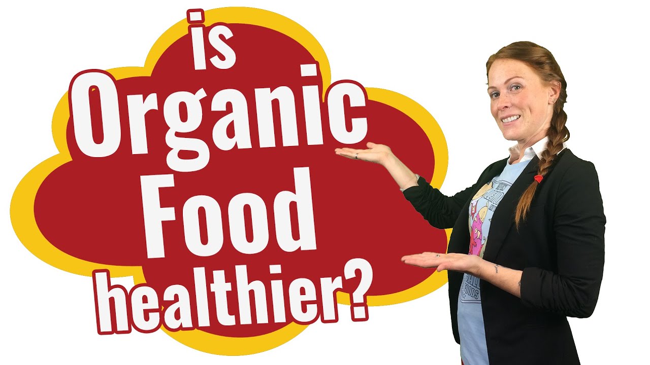 Is Organic Food Healthier?