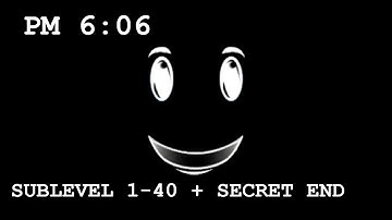 ROBLOX PM 6:06 Sublevels 1 - 40 + SECRET END [IN A ROW] [SOLO]