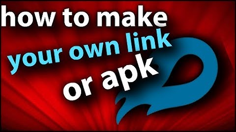 How to make your own link or apk in android