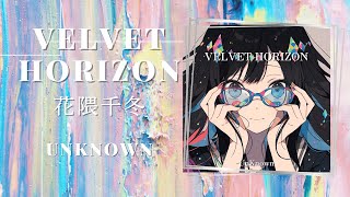 【MV】VELVET HORIZON /花隈千冬