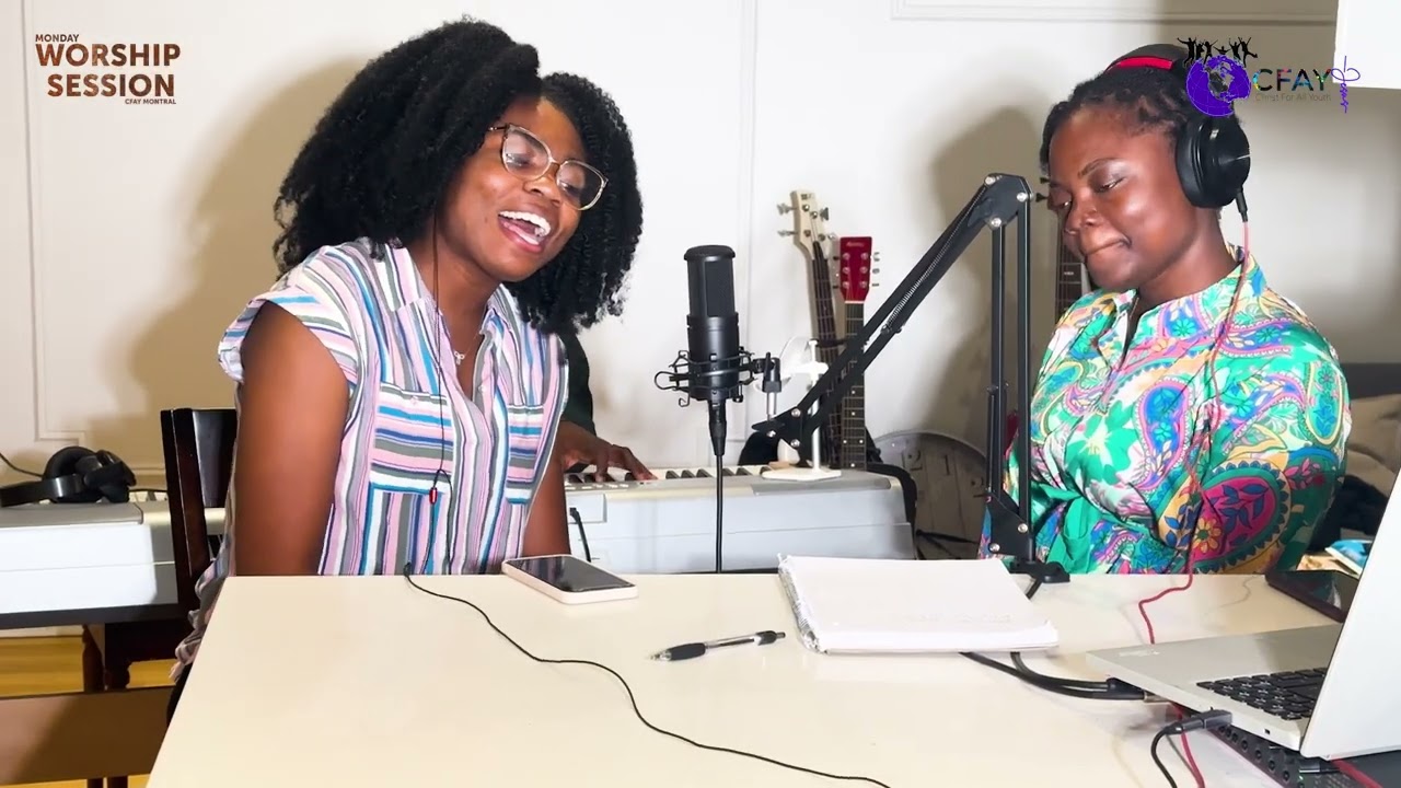 WORSHIP SESSION || CFAY MONTREAL || ÉTUDE BIBLIQUE 09-05-2024