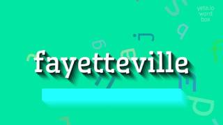 How to say "fayetteville"! (High Quality Voices)