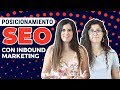 Posicionamiento en Buscadores - ¡Claves SEO de Inbound Marketing!