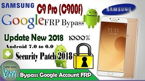 Samsung C9 pro FRP (C900F) Downgread 7.1.1 to 6.0.1(Security Patch 2018)Done.| By:-Bajrang Mobile