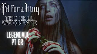 Fit For a King - The Hell We Create (FULL ALBUM LEGENDADO PT BR)