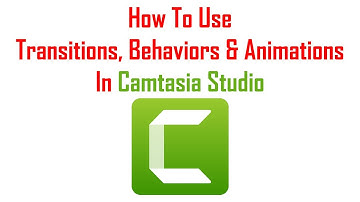 How To Use Transitions, Behaviors & Animations In Camtasia Studio In Bangla