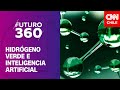 Hidrógeno verde e inteligencia artificial | Futuro 360 | Capítulo 266