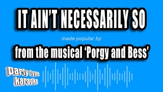 'Porgy and Bess' - It Ain't Necessarily So (Karaoke Version)