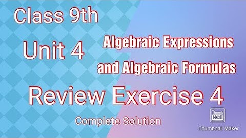 Class 9th Review Exercise 4 | Unit 4 Algebraic Expressions and Algebraic Formulas