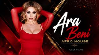 Hadise Ara Beni (Afro House) Delirdim geceleri Düşünerek yine kara kara seni