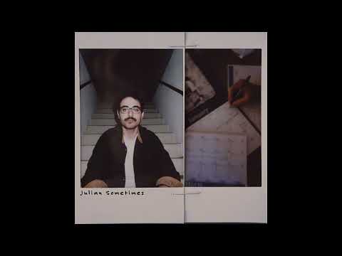 Julian Sometimes - Always Something There to Remind Me