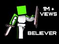 Dream - Believer ( A minecraft manhunt montage on Famous YouTuber @Dream  )