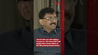 ‘All nine MPs are with Uddhav Thackeray’: Shiv Sena (UBT) MP Sanjay Raut rebuts claims